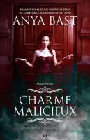 Charme malicieux Tome 1, Magie noire